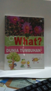 Image of What? Dunia Tumbuhan