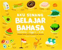 Image of Aku Senang Belajar Bahasa : indonesia-inggris-arab