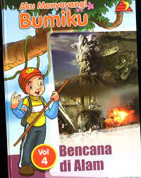 Image of Aku Menyayangi Bumiku : Bencana di Alam vol 4