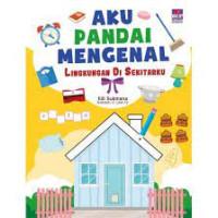 Image of Aku Pandai Mengenal Lingkungan di Sekitarku