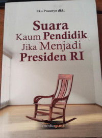 Image of Suara kaum pendidikan jika menjadi presiden RI