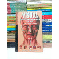 Image of Visual Ilmu dan Pengetahuan Populer : Mngenal Tubuh Manusia